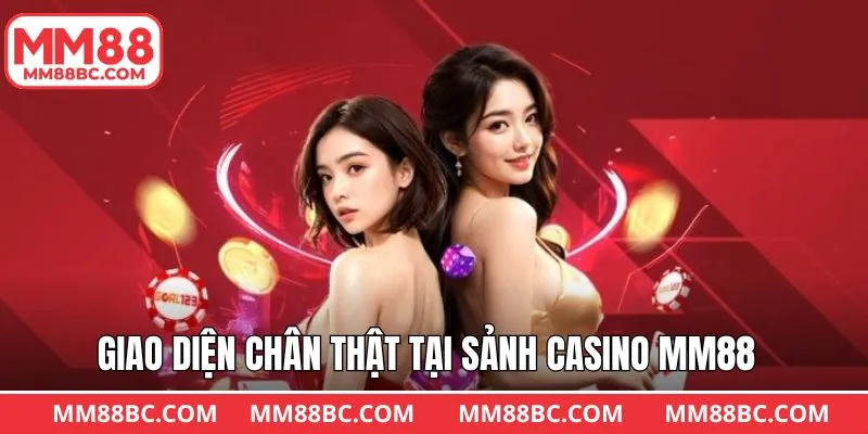 Casino MM88 với giao diện hài hoà, sống động