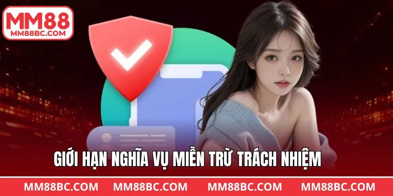 Giới hạn về nghĩa vụ và phạm vi trách nhiệm của nhà cái